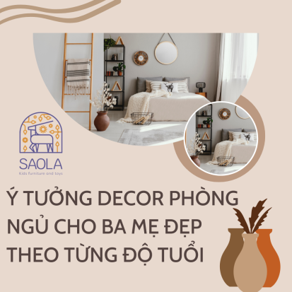 Ý tưởng decor phòng ngủ cho ba mẹ đẹp theo từng độ tuổi