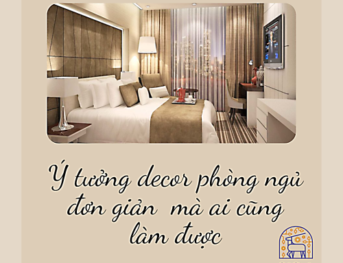 Ý tưởng decor phòng ngủ đơn giản mà ai cũng làm được