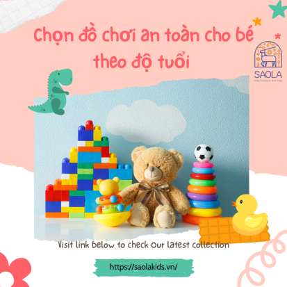 Chọn đồ chơi an toàn cho bé theo độ tuổi