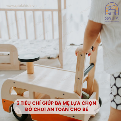 3 tiêu chí giúp ba mẹ lựa chọn đồ chơi an toàn cho con trẻ