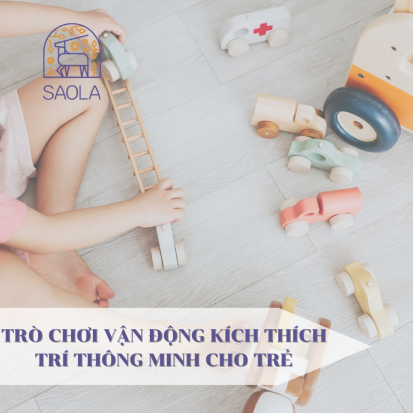 Trò chơi vận động kích thích trí thông minh cho trẻ