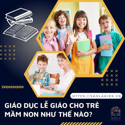 Giáo dục lễ giáo cho trẻ mầm non như thế nào?