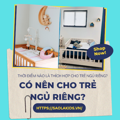 Có nên cho trẻ ngủ riêng? Thời điểm nào là phù hợp?