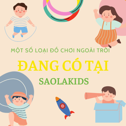 Các loại đồ chơi ngoài trời đang có tại Saolakids